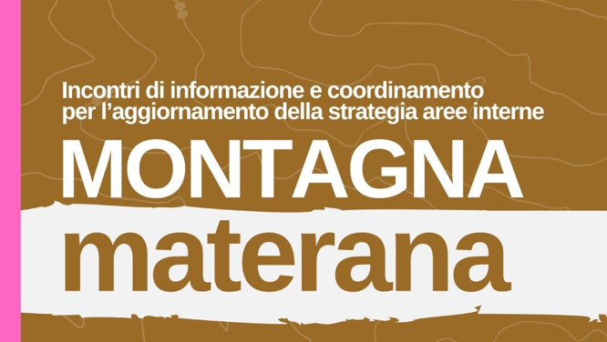 Incontri territoriali per l’aggiornamento della Strategia dell’Area Interna Montagna Materana